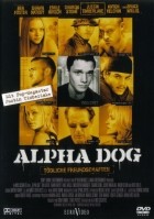 Alpha Dog - Tödliche Freundschaften