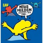 EAV - Neue Helden Braucht Das Land