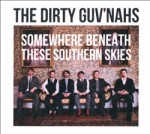 Dirty Guvnahs - Somewhere Beneath These Southern Skies