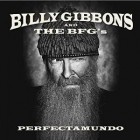 Billy Gibbons And The BFGs - Perfectamundo