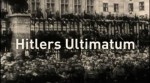 Hitlers Ultimatum - Die Wahrheit über das Münchner Abkommen