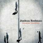 Joshua Redman - Walking Shadows