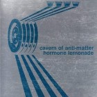 Cavern of Anti - Matter-Hormone Lemonade