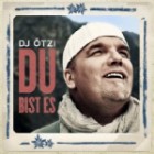 DJ Ötzi - Du Bist Es