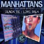 Manhattans - Black Tie-Love Talk