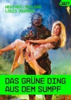 Das Grüne Ding aus dem Sumpf