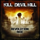 Kill Devil Hill - Revolution Rise