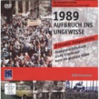 1989 - Aufbruch ins Ungewisse