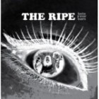 The Ripe - Into Your Ears