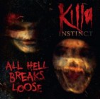 Killa Instinct - All Hell Breaks Loose
