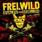 Frei.Wild - Rivalen Und Rebellen (Live Und More)