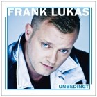 Frank Lukas - Unbedingt