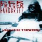 Prager Handgriff - Arglistige Taeuschung (Limited Edition)