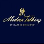Modern Talking - 25 Years Of Disco-Pop