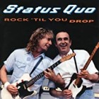 Status Quo - Rock Til You Drop (Deluxe Edition)
