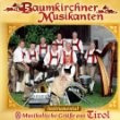 Baumkirchner Musikanten - Musikalische Gruesse Aus Tirol