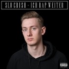 Slocrush - Ich Rap Weiter