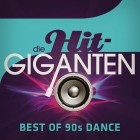 Die Hit-Giganten - Best Of 90s Dance