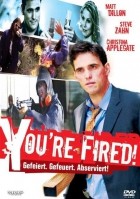 You're Fired! - Du bist gefeuert!