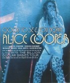 Alice Cooper - Good To See You Again Live 1973 (2010)