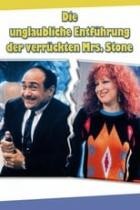 Die unglaubliche Entführung der verrückten Mrs. Stone