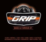 GRIP Bass and Furious