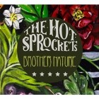 The Hot Sprockets - Brother Nature