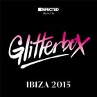 Defected Presents Glitterbox Ibiza 2015