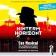 Ensemble Theater Am Potsdamer Platz - Hinterm Horizont-Das Musical Ueber Das Maedchen Aus Ostberlin