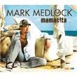 Mark Medlock - Mamacita (Premium Edition)