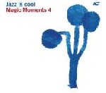 Magic Moments 4: Jazz Is Cool