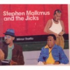 Stephen Malkmus And The Jicks - Mirror Traffic