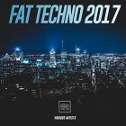 VA - Fat Techno 2017