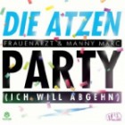 Die Atzen - Party (Ich Will Abgehn)