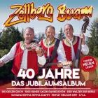 Zellberg Buam - 40 Jahre - Das Jubiläumsalbum