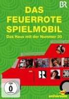 Das Feuerrote Spielmobil: Das Haus mit der Nummer 30