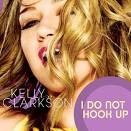 Kelly Clarkson - I Do Not Hook Up