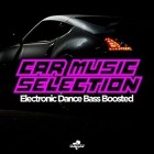 Southbeat Music pres Car Music Selection (Electronic Dance Bass Boosted)