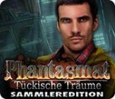 Phantasmat - Tueckische Traeume Sammleredition