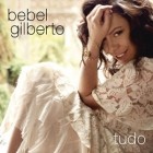 Bebel Gilberto - Tudo