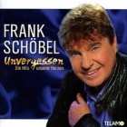 Frank Schöbel - Unvergessen (Die Hits Unserer Herzen)