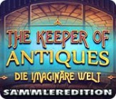 The Keeper of Antiques - Die imaginaere Welt Sammleredition