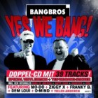 Bangbros - Yes We Bang!