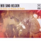 Wir Sind Helden - Die Ballade Von Wolfgang und Brigitte