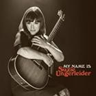 Suzie Ungerleider - My Name is Suzie Ungerleider