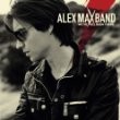 Alex Max Band - We've All Been There