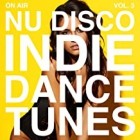 On Air Nu Disco Indie Dance Tunes Vol.3