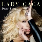 Lady Gaga - Pure Songs