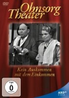 Ohnsorg Theater - Kein Auskommen mit dem Einkommen