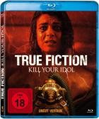 True Fiction - Kill Your Idol